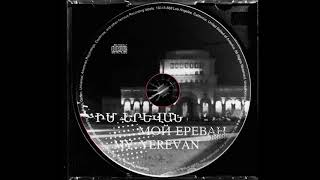 1950 - 1980 Songs About Yerevan (Երգեր Երևանի մասին) music compilation vol. 1