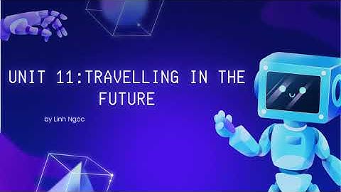 Unit 11 TRAVELLING IN THE FUTURE-Lesson 1;Getting started