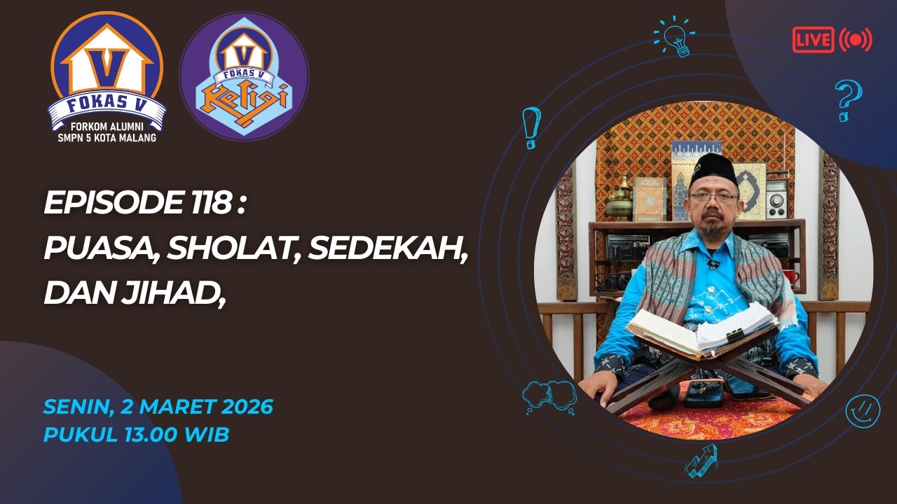 fokas5religi episode 118 - PUASA, SHOLAT, SEDEKAH, DAN JIHAD,