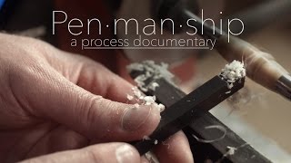 Penmanship - A Process Documentary