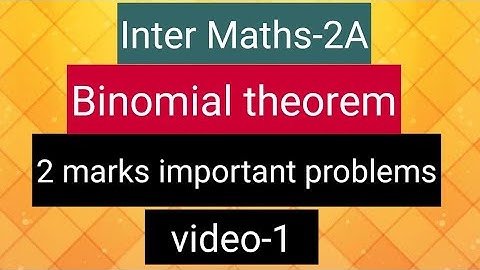Inter Maths-2A- Binomial Theorem - 2 marks important problems - video-1