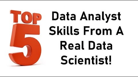 Top 5 Data Analyst Skills