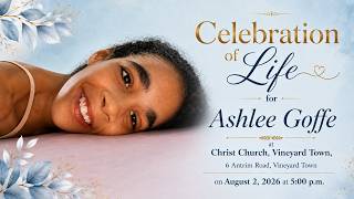 Celebration of Life for Ashlee Goffe