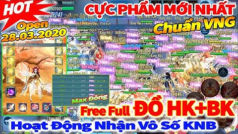 VLTK Mobie Lậu: Sắp Up 21Phái, MAX ĐÔNG, Tặng Full Set Đồ HK+BK, Full 6 Pet SSSS | Võ Lâm 2020