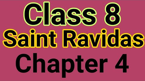 Class 8, Lesson 4, Saint Ravidas, From New English Book