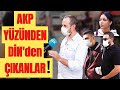 AKP ve Siyaset Yüzünden DİN den Çıkanlar Hakkında Röportaj...Vatandaşın Görüşleri !