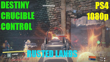 Destiny - Crucible - Control - RUSTED LANDS - PS4 - 1080p