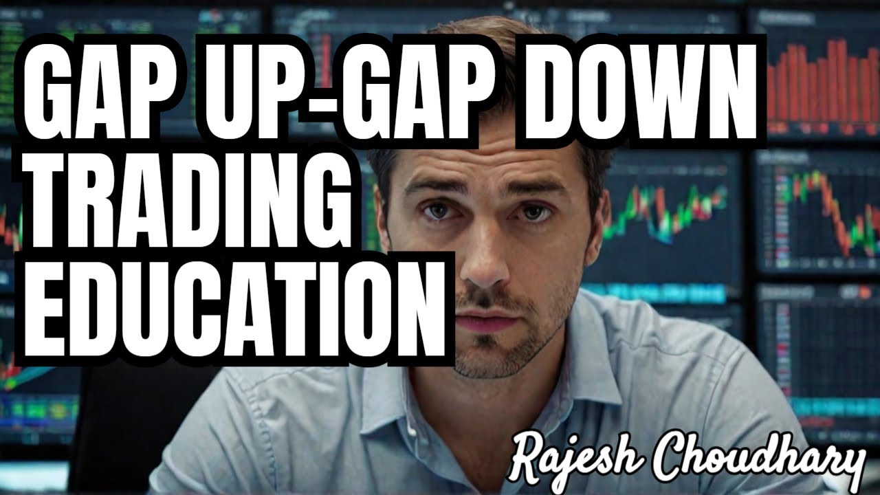 Trading Education for Gap Up vs Gap Down Markets!