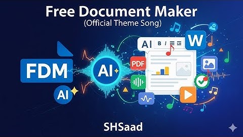 Free Document Maker (Official Theme Song) | SHSaad (Saddam Hosen) | AI-Powered Software Platform