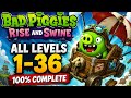 Bad Piggies Rise and Swine FULL Walkthrough Levels 