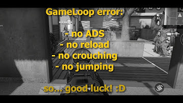 Gameloop error! What a challenge! :D - CoD Mobile - Gameloop - PC