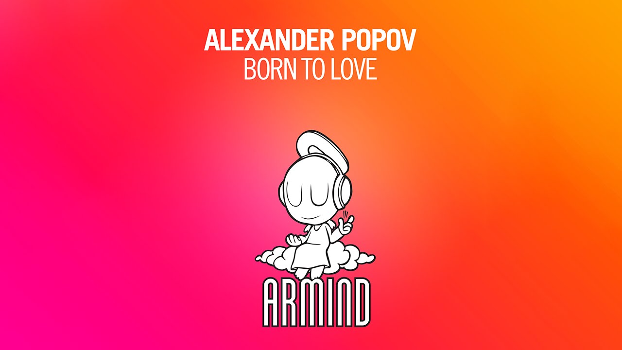Alexander Popov Born To Love