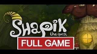 Shapik: The Quest Full Gameplay Walkthrough |Shapik: The Quest Full Game No Commentary screenshot 3