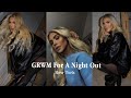 GRWM For A Night Out In New York
