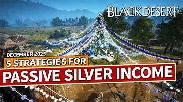 Easy Passive Silver Making Strategies in Black Desert