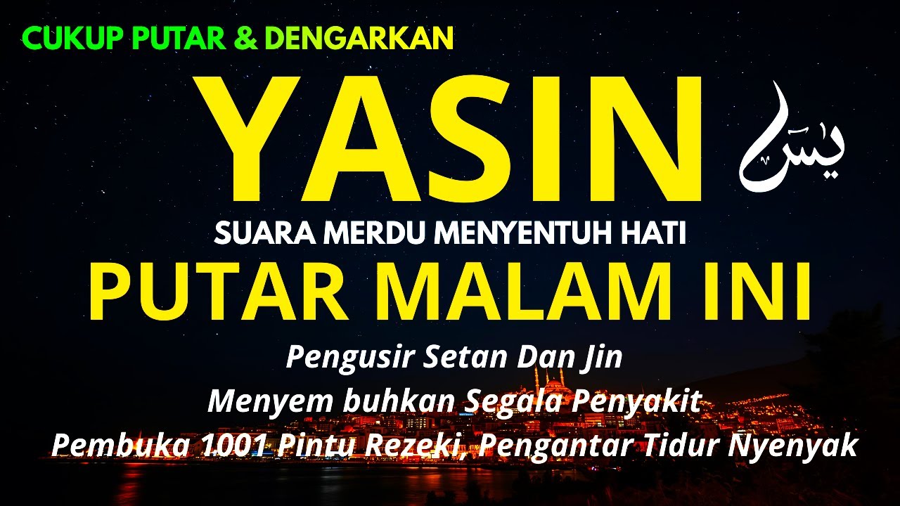 Surah Yasin Pengusir Setan dan Penyejuk Hati Penenang Fikiran, Ngaji Merdu | Bukan Alaa Aqel