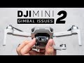 DJI Mini 2 Gimbal Issues Explained