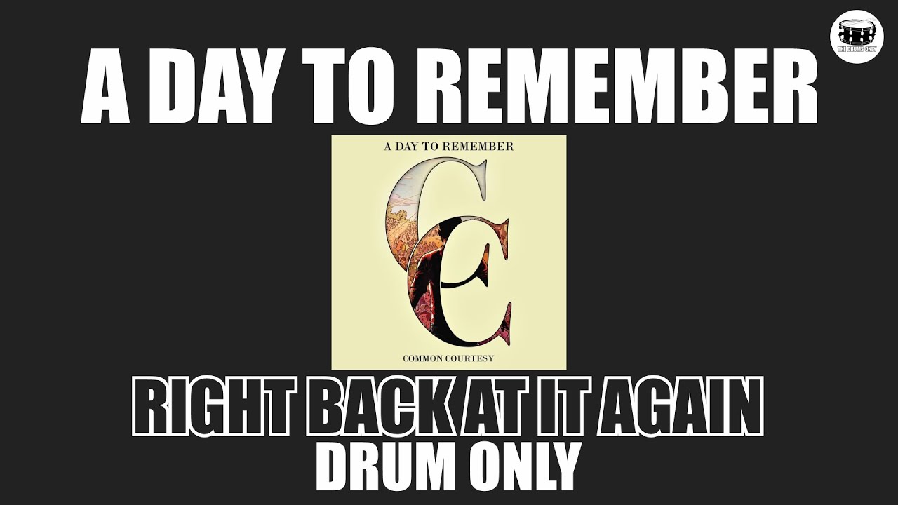 A Day To Remember - Right Back At It Again (Drum Only) - YouTube