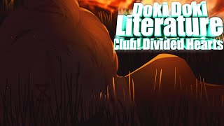 ► Doki Doki Literature club! Прохождение мода Divided Hearts ◄ Грустная концовка с Нацуки