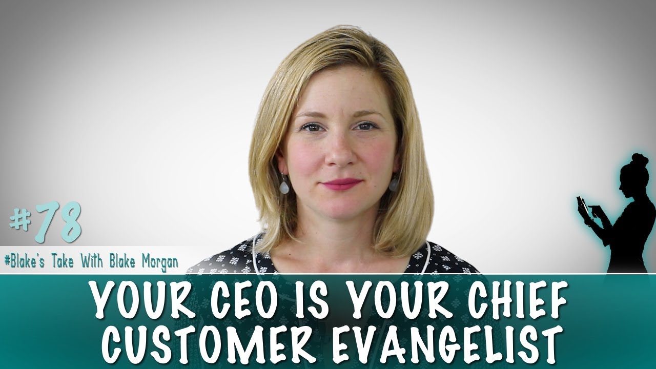 Your CEO is Your Chief Customer Evangelist - YouTube