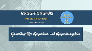 Grundbegriffe Konjunktur Und Konjunkturzyklen - Wirtschaftsfachwirtihk