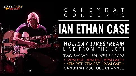 Ian Ethan Case - From The Loft (Live) - (Candyrat ...
