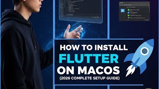 How to Install Flutter on macOS (2026) | Complete Setup Guide for Beginners 🚀