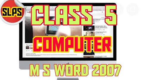 7.8.20 Class 5 Computer Ch.2 More on MS Word 2007