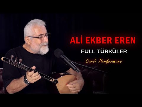 Ali Ekber Eren - Full Türküler (Canlı Performans)