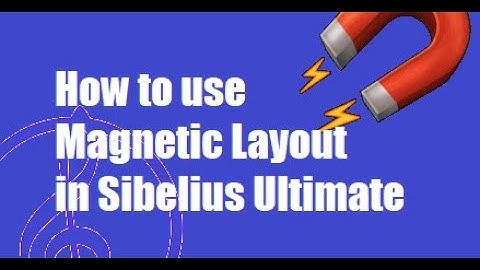 How to use Magnetic Layout 🧲 in Sibelius Ultimate (Sibelius Tutorial)