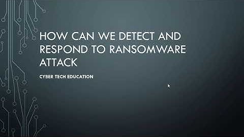 How can we detect and respond to ransomware attack