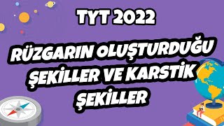 Rüzgarın Oluşturduğu Şekiller Ve Karstik Şekiller Tyt Coğrafya 2022