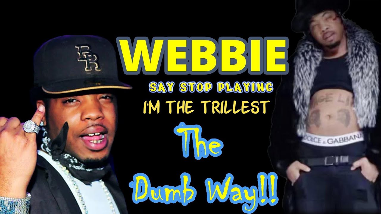 RAPPER " Webbie " Said Why Y'all Act Like Can't See The Real Trill