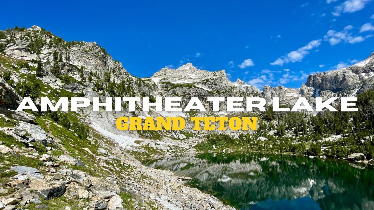 Grand Teton - Hike to Surprise and Amphitheater Lakes from Lupine Meadows Trailhead