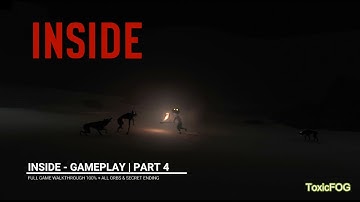 INSIDE Full GAMEPLAY PART 4 - [100% WALKTHROUGH + ALL ORBS & Secret Ending] - No Commentary-1080 FHD