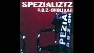 Spezializtz &quot;Die Highligen Drei&quot; GBZ-oholika II feat. Voll K