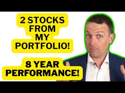 2 Stocks From My Portfolio + 8 Years of Performance!