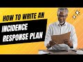 How to write an Incident Response Plan? Cybersecurity 101