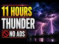 11 Hours Powerful Thunderstorm Sounds ⛈️ Heavy Rain & Lightning for Deep Sleep | No Ads
