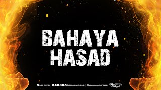 Ceramah Singkat : Bahaya Hasad