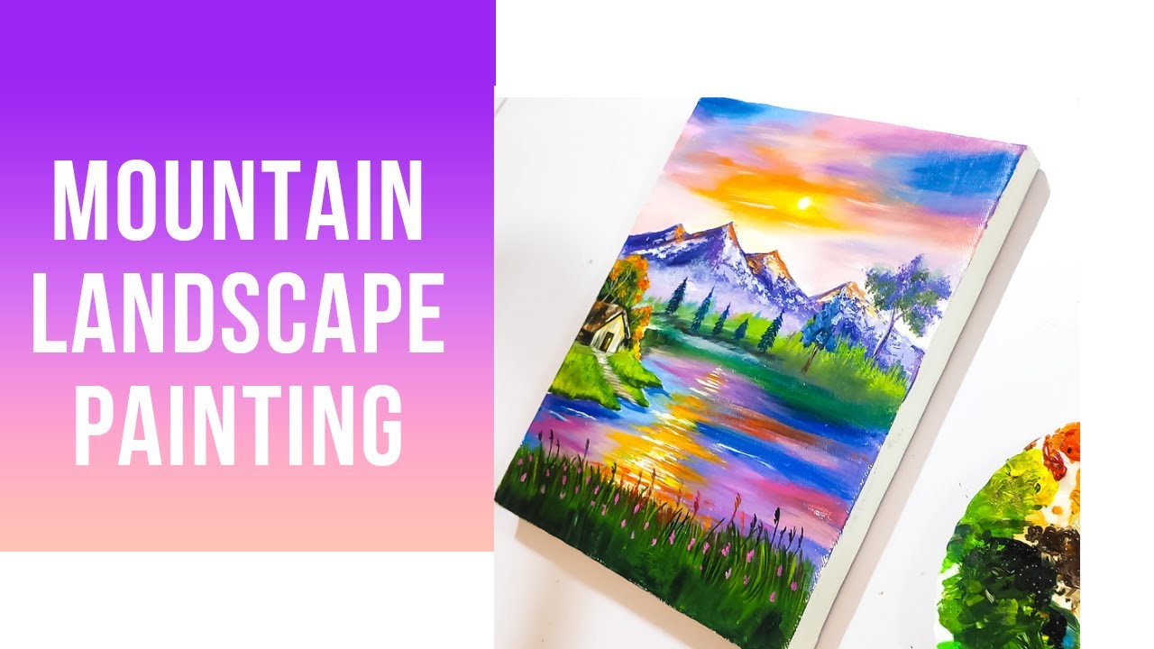 How To Paint Mountain Landscape Acrylic Mountain Lake Painting
