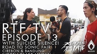 RTF TV - EPISODE 13 WITH SUICIDE SILENCE! (CIREBON, MEDAN & BANDUNG)