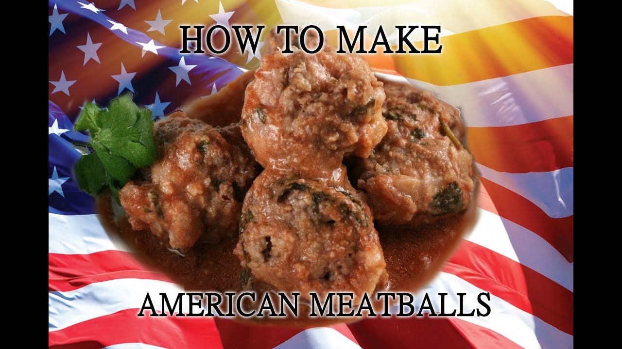 HOW TO: MAKE AMERICAN MEATBALLS - YouTube
