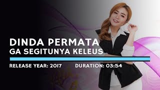 Dinda Permata - Ga Segitunya Keleus (Lyric)