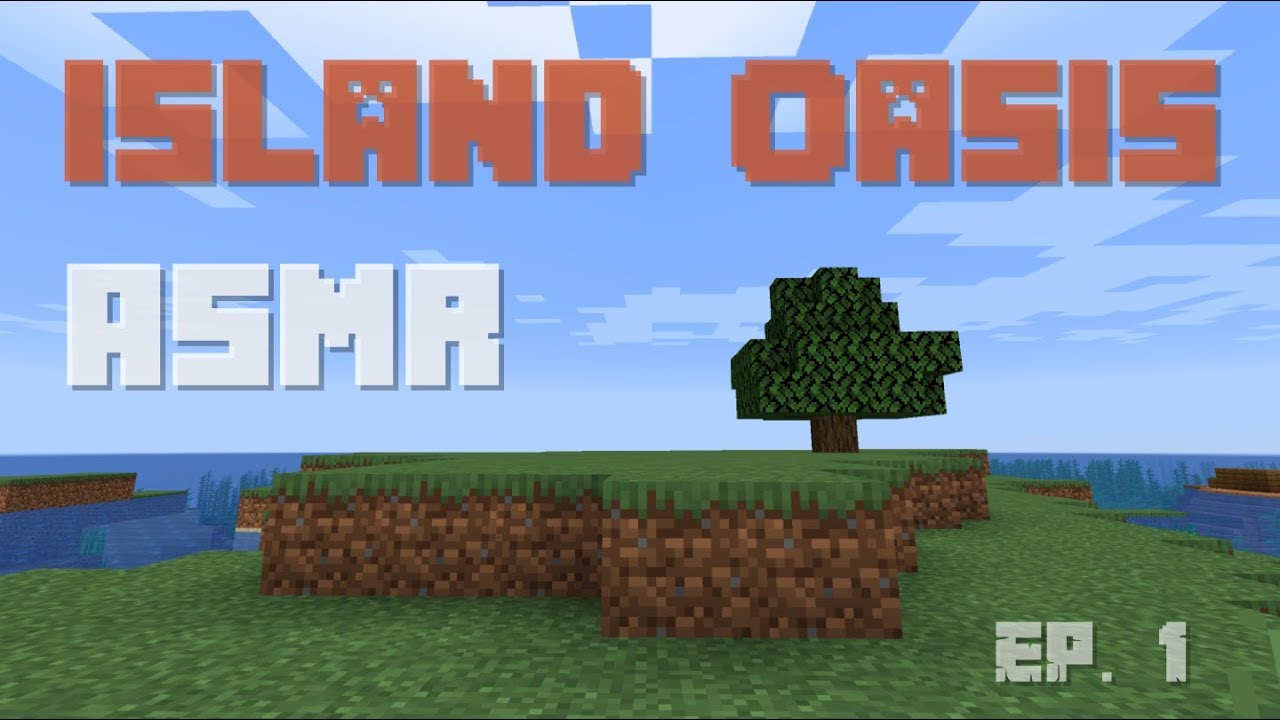 ASMR Island Oasis Minecraft ASMR Survival Episode 1 - YouTube