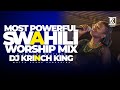 Best Swahili Worship Mix 2024 | NONSTOP WORSHIP | Spirit Filled Worship Songs - DJ KRINCH KING