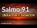 Salmo 91 | Oracion de liberacion, protección y salvación