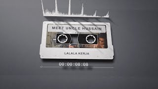 Meet [UncleHussain] feat. Boy Clifford - Lalala Kerjalah (Fasa 5)