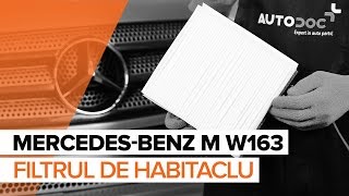 Cum schimb Filtru habitaclu MERCEDES-BENZ M-CLASS (W163) - tutoriale video