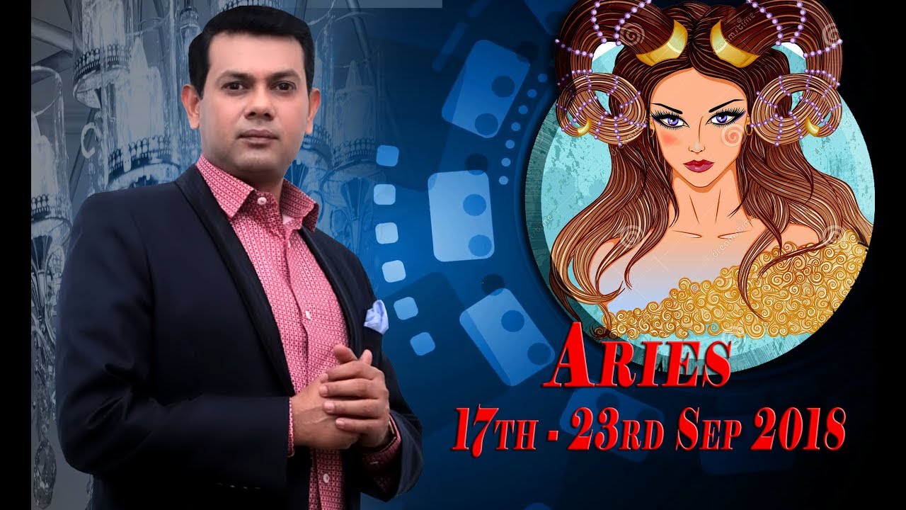 Aries Weekly Horoscope from Monday 17th to Sunday 23rd September 2018 - YouTube
